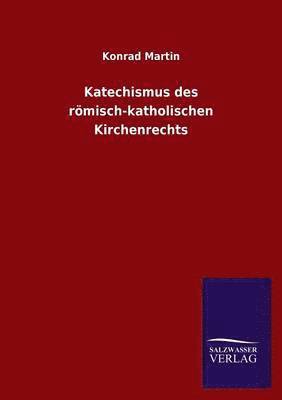 Katechismus des römisch-katholischen Kirchenrechts