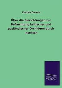 bokomslag ber die Einrichtungen zur Befruchtung britischer und auslndischer Orchideen durch Insekten