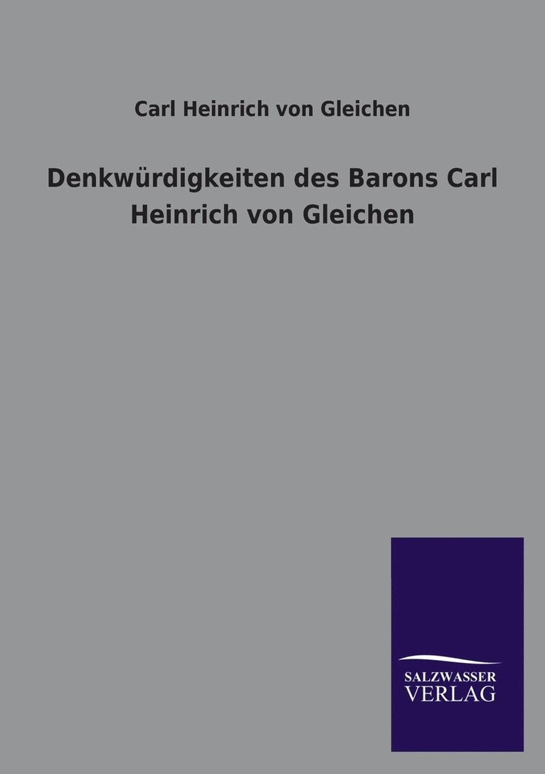 Carl Heinrich Von Gleichen - Denkwurdigkeiten Des Barons Carl Heinrich Von Gleichen, Häftad