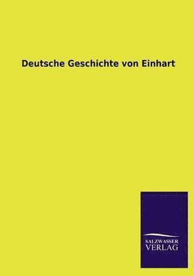 Deutsche Geschichte von Einhart 1