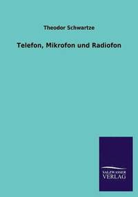 bokomslag Telefon, Mikrofon und Radiofon