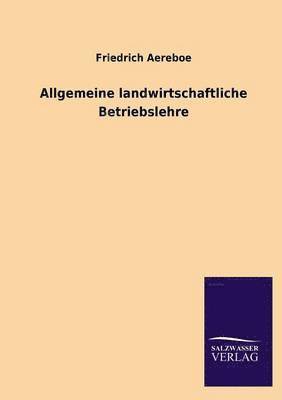 Allgemeine landwirtschaftliche Betriebslehre 1