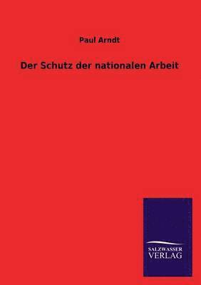 bokomslag Der Schutz der nationalen Arbeit