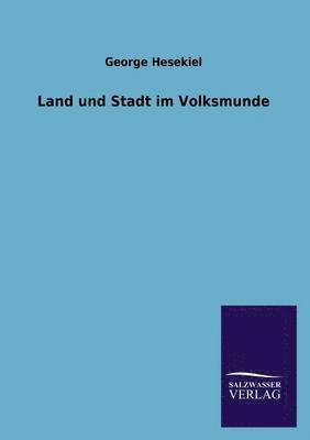 bokomslag Land und Stadt im Volksmunde