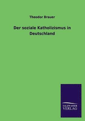 Der soziale Katholizismus in Deutschland 1