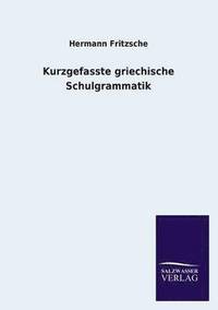 bokomslag Kurzgefasste griechische Schulgrammatik