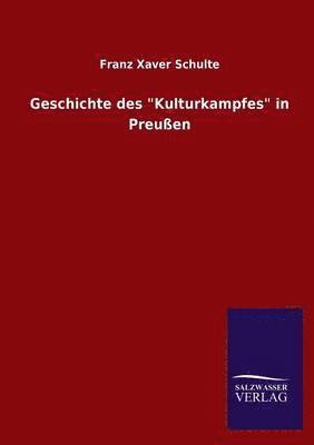 bokomslag Geschichte des &quot;Kulturkampfes&quot; in Preuen