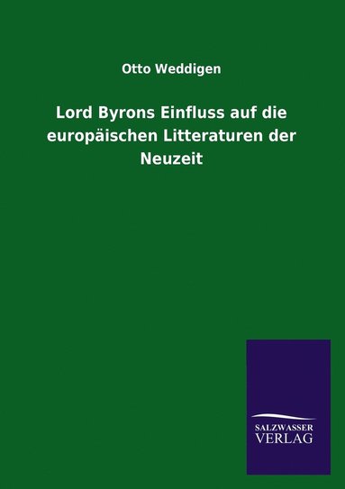 bokomslag Lord Byrons Einfluss auf die europischen Litteraturen der Neuzeit