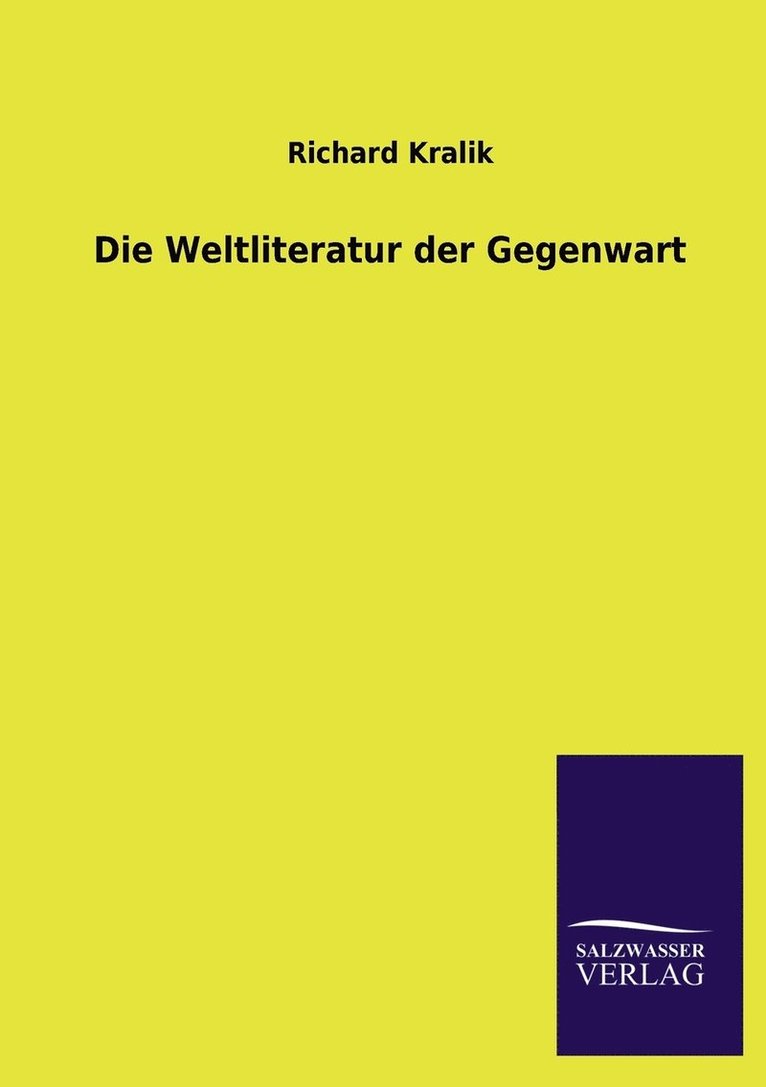 Die Weltliteratur der Gegenwart 1