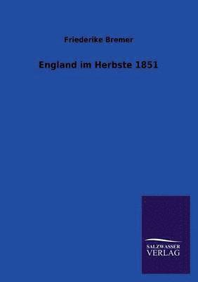 bokomslag England im Herbste 1851