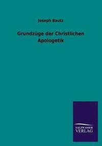 bokomslag Grundzuge der Christlichen Apologetik