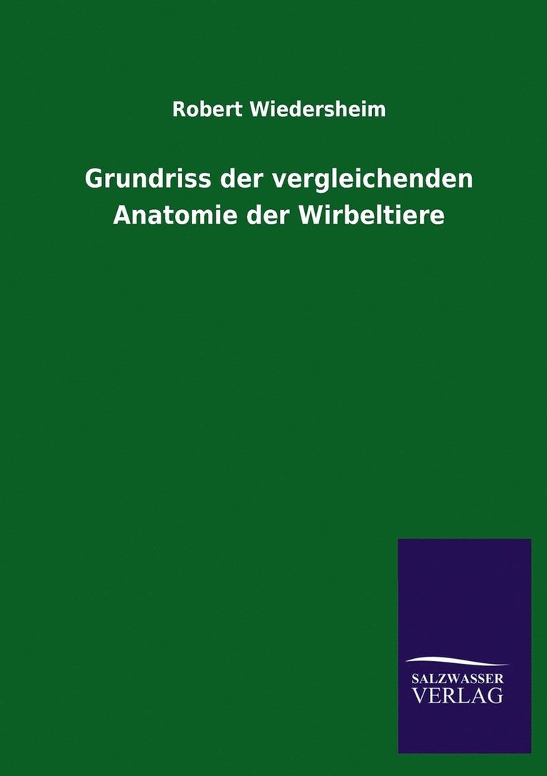 Robert Wiedersheim - Grundriss der vergleichenden Anatomie der Wirbeltiere, Häftad