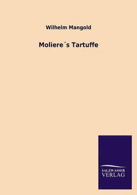 Wilhelm Mangold - Moliere´s Tartuffe, Häftad