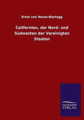 Californien, der Nord- und Südwesten der Vereinigten Staaten
