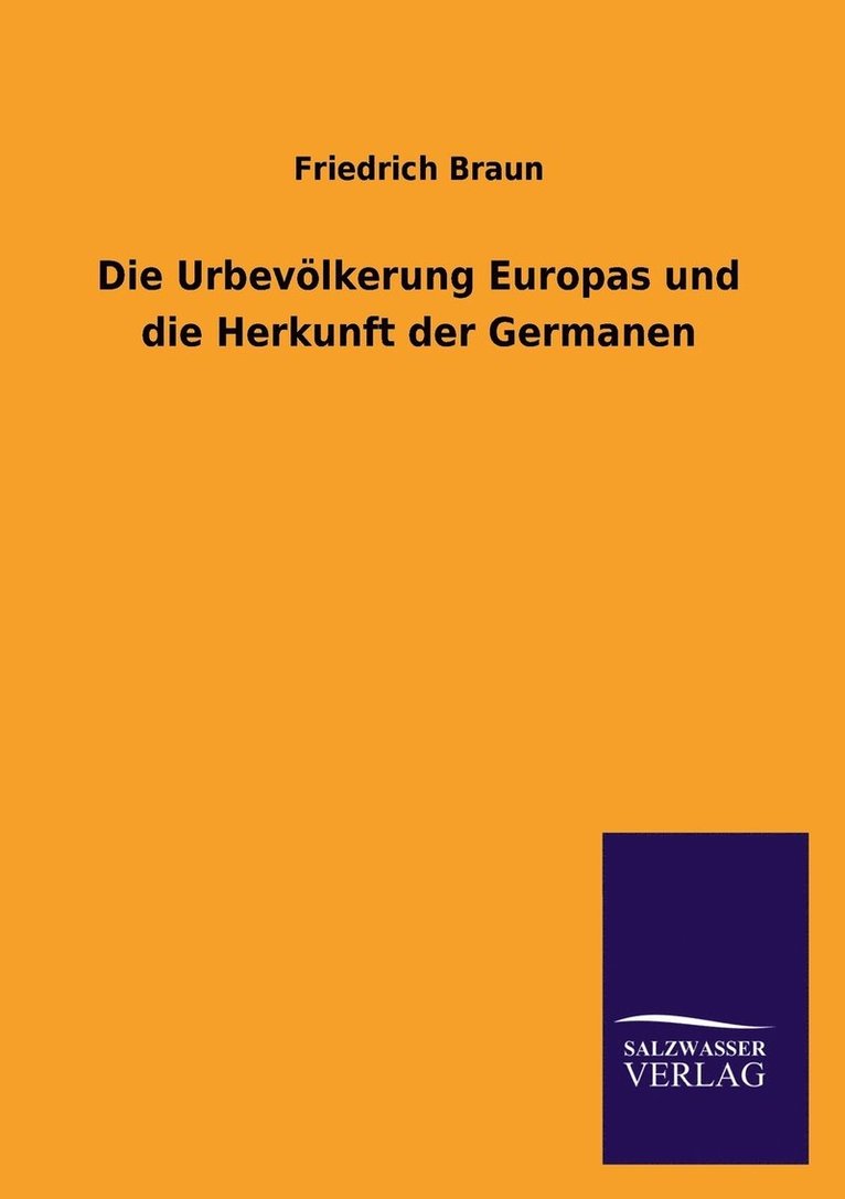 Die Urbevlkerung Europas und die Herkunft der Germanen 1