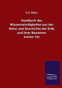 bokomslag Handbuch des Wissenswrdigkeiten aus der Natur und Geschichte der Erde und ihrer Bewohner