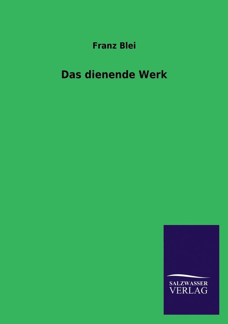 Franz Blei - dienende Werk, Häftad