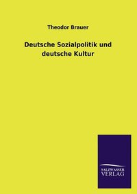 bokomslag Deutsche Sozialpolitik und deutsche Kultur