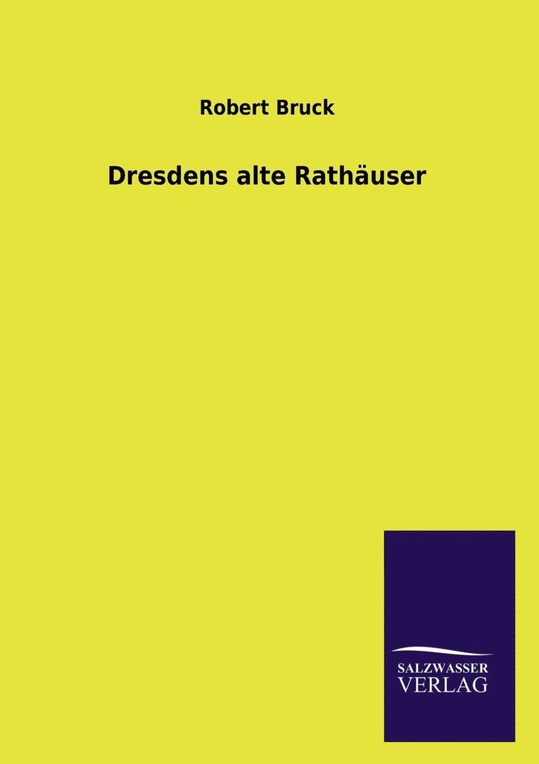 Dresdens alte Rathuser 1