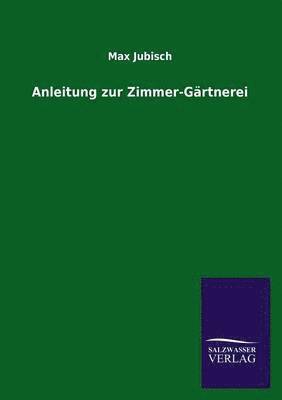 Anleitung zur Zimmer-Grtnerei 1