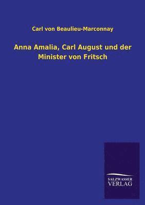 Anna Amalia, Carl August und der Minister von Fritsch