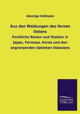 Aus den Waldungen des fernen Ostens 1