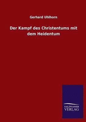 bokomslag Der Kampf des Christentums mit dem Heidentum