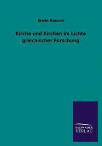 bokomslag Kirche und Kirchen im Lichte griechischer Forschung