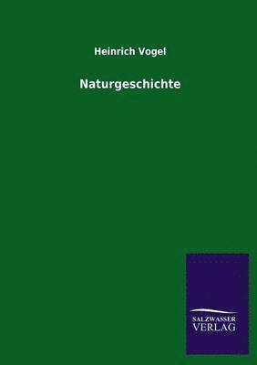 Heinrich Vogel - Naturgeschichte, Häftad