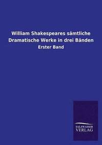 bokomslag William Shakespeares samtliche Dramatische Werke in drei Banden