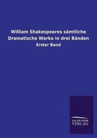 bokomslag William Shakespeares sämtliche Dramatische Werke in drei Bänden