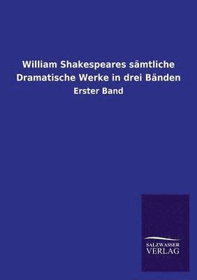 bokomslag William Shakespeares sämtliche Dramatische Werke in drei Bänden