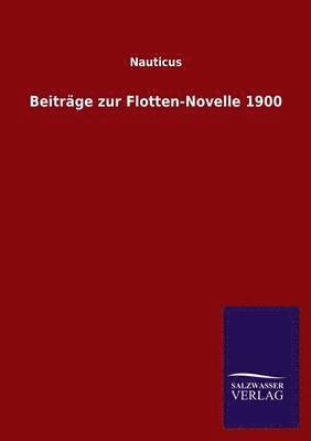 bokomslag Beitrage zur Flotten-Novelle 1900