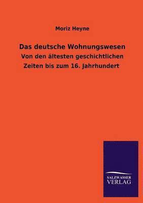 Moriz Heyne - deutsche Wohnungswesen, Häftad