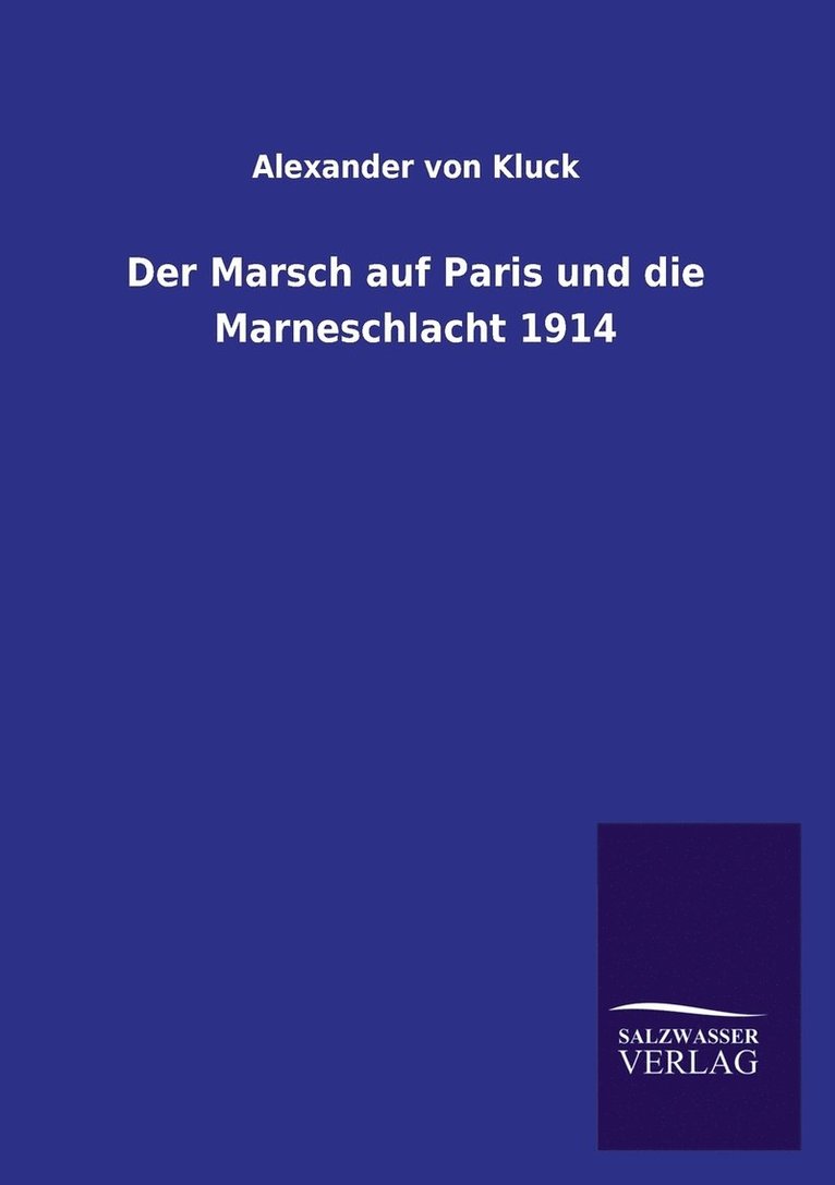 Der Marsch auf Paris und die Marneschlacht 1914 1