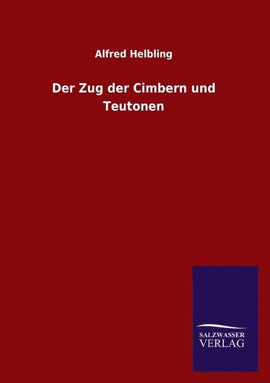 bokomslag Der Zug der Cimbern und Teutonen