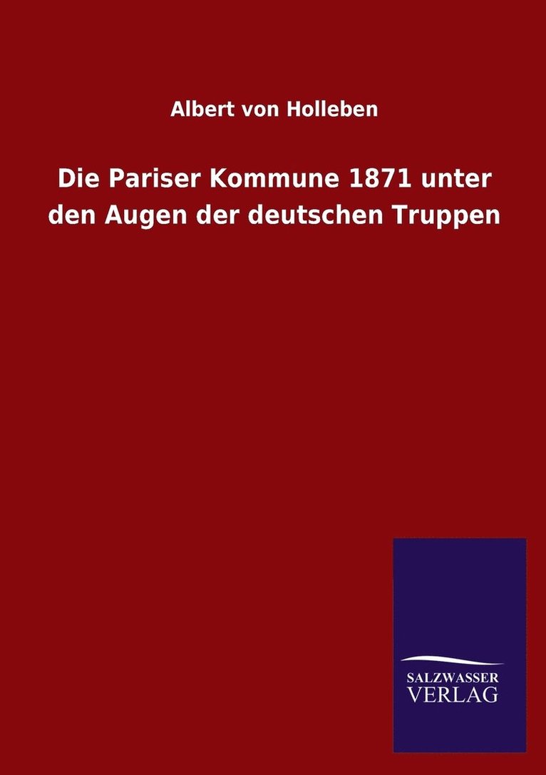 Die Pariser Kommune 1871 unter den Augen der deutschen Truppen 1