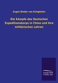 bokomslag Die Kmpfe des Deutschen Expeditionskorps in China und ihre militrischen Lehren