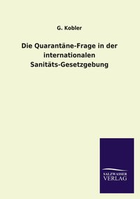 bokomslag Quarantäne-Frage in der internationalen Sanitäts-Gesetzgebung