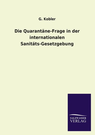 bokomslag Quarantäne-Frage in der internationalen Sanitäts-Gesetzgebung