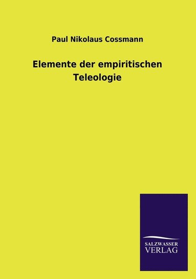 bokomslag Elemente der empiritischen Teleologie