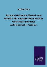 bokomslag Emanuel Geibel ALS Mensch Und Dichter