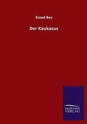 Essad Bey - Kaukasus, Häftad