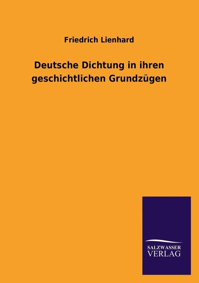 Deutsche Dichtung in ihren geschichtlichen Grundzügen