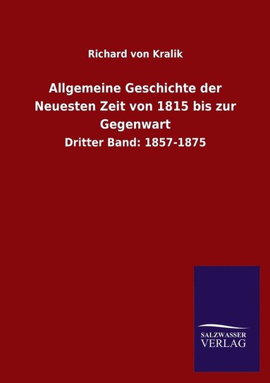 bokomslag Allgemeine Geschichte der Neuesten Zeit von 1815 bis zur Gegenwart