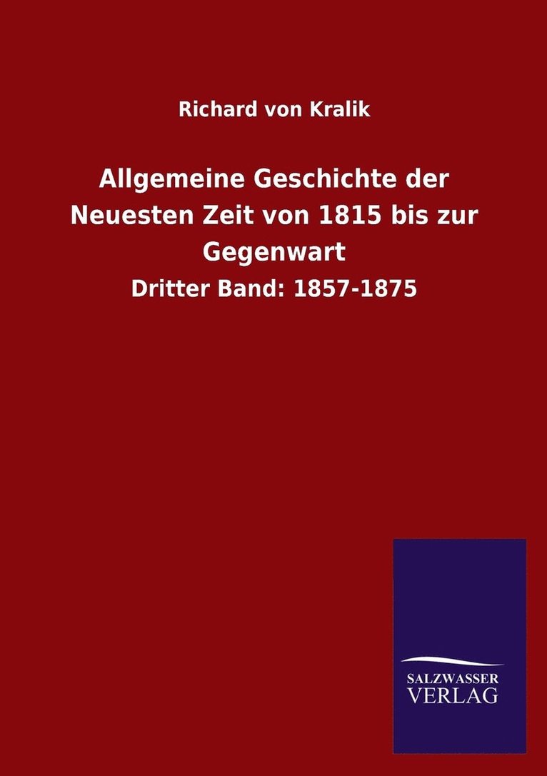 Allgemeine Geschichte der Neuesten Zeit von 1815 bis zur Gegenwart