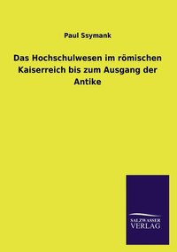 bokomslag Das Hochschulwesen im rmischen Kaiserreich bis zum Ausgang der Antike