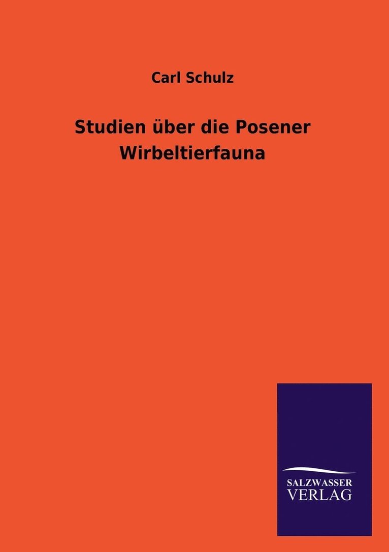 Carl Schulz - Studien über die Posener Wirbeltierfauna, Häftad