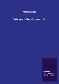 bokomslag Wir und die Humanitt