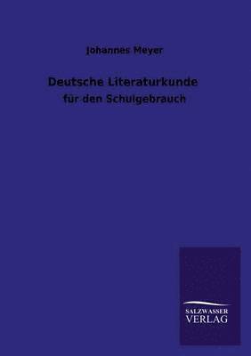 Johannes Meyer - Deutsche Literaturkunde, Häftad